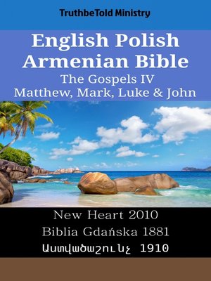 cover image of English Polish Armenian Bible--The Gospels IV--Matthew, Mark, Luke & John